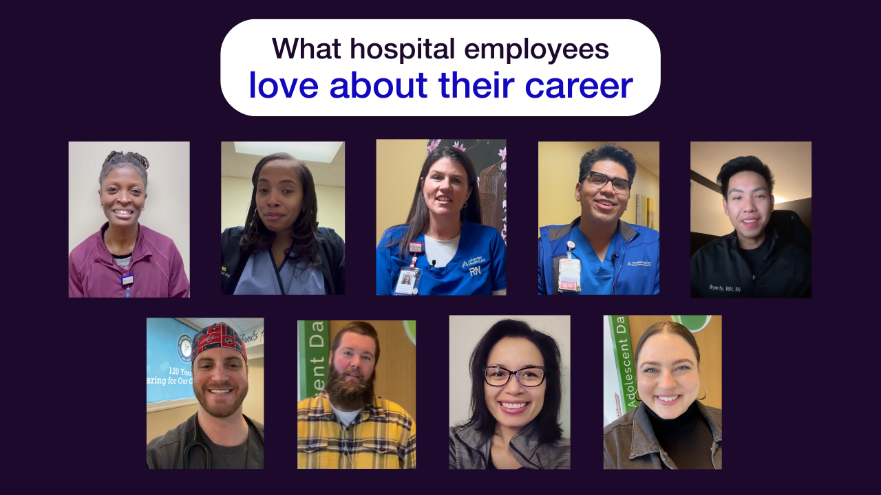 What 9 Hospital Employees Love About Their Careers